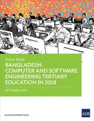 Bangladesh: Computer and Software Engineering Tertiary Education in 2018 - Tracer Study kaina ir informacija | Ekonomikos knygos | pigu.lt