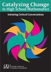 Catalyzing Change in High School Mathematics Initiating Critical Conversations: Initiating Critical Conversations kaina ir informacija | Ekonomikos knygos | pigu.lt