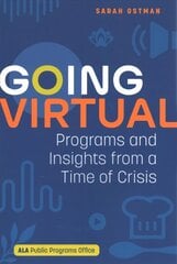 Going Virtual: Programs and Insights from a Time of Crisis kaina ir informacija | Enciklopedijos ir žinynai | pigu.lt