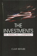 Investments: An American Conspiracy цена и информация | Книги по социальным наукам | pigu.lt