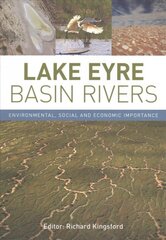 Lake Eyre Basin Rivers: Environmental, Social and Economic Importance цена и информация | Книги по социальным наукам | pigu.lt