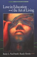 Love in Education & the Art of Living цена и информация | Книги по социальным наукам | pigu.lt