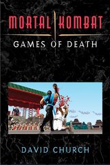 Mortal Kombat: Games of Death kaina ir informacija | Socialinių mokslų knygos | pigu.lt