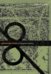 Overton Park: A People's History цена и информация | Исторические книги | pigu.lt