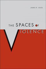 Spaces of Violence First Edition, 1 ed. kaina ir informacija | Istorinės knygos | pigu.lt