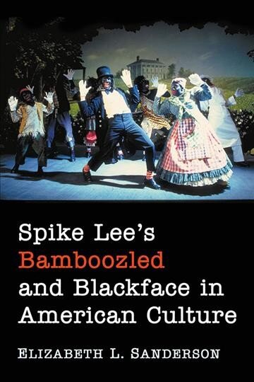 Spike Lee's Bamboozled and Blackface in American Culture цена и информация | Knygos apie meną | pigu.lt
