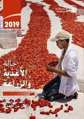 State of Food and Agriculture 2019 (Arabic Edition): Moving Forward on Food Loss and Waste Reduction kaina ir informacija | Ekonomikos knygos | pigu.lt