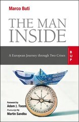 Man Inside: A European Journey through Two Crises kaina ir informacija | Ekonomikos knygos | pigu.lt