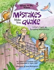 What to Do When Mistakes Make You Quake: A Kid's Guide to Accepting Imperfection цена и информация | Книги для подростков  | pigu.lt