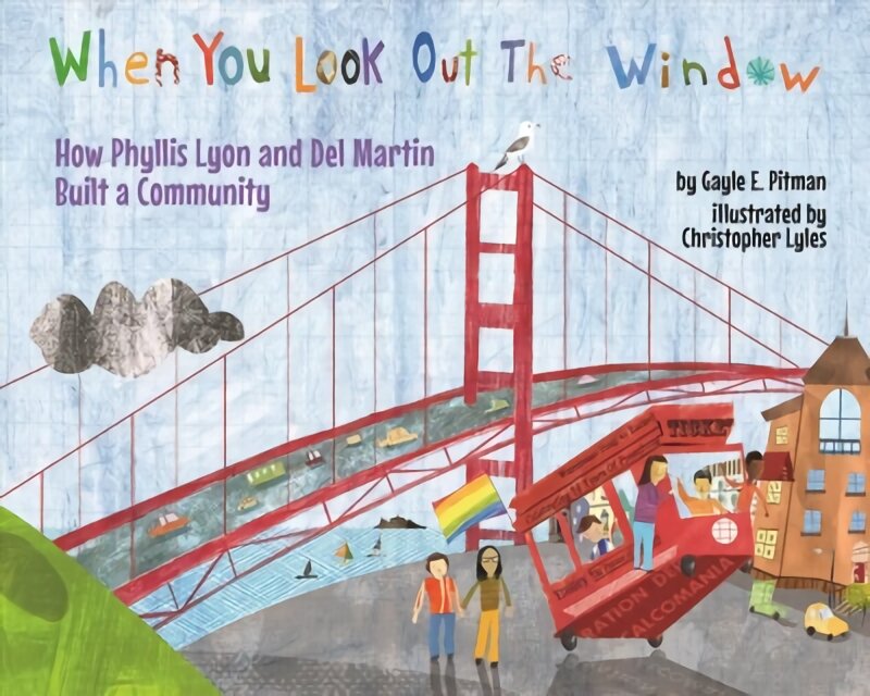When You Look Out the Window: How Phyllis Lyon and Del Martin Built a Community kaina ir informacija | Knygos paaugliams ir jaunimui | pigu.lt