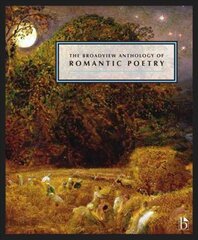 Broadview Anthology of British Literature: The Age of Romanticism: Poetry annotated edition цена и информация | Поэзия | pigu.lt