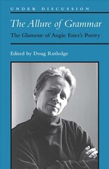 Allure of Grammar: The Glamour of Angie Estes's Poetry kaina ir informacija | Poezija | pigu.lt