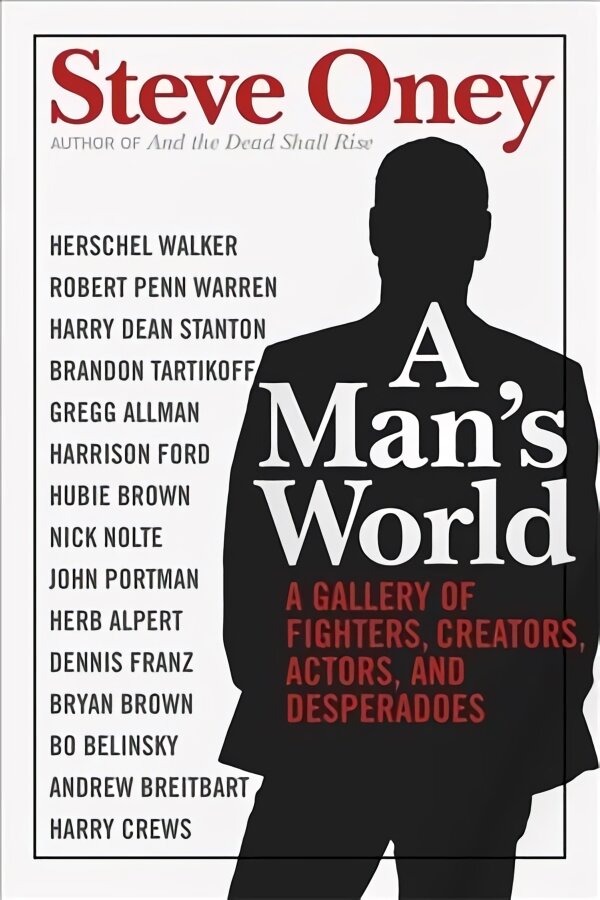 Man's World: A Gallery of Fighters, Creators, Actors, and Desperadoes цена и информация | Poezija | pigu.lt
