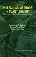 Molecular Methods in Plant Biology: A Comprehensive Book on Biotechnicological Aspects kaina ir informacija | Socialinių mokslų knygos | pigu.lt