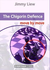 Chigorin Defence: Move by Move kaina ir informacija | Knygos apie sveiką gyvenseną ir mitybą | pigu.lt