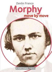 Morphy: Move by Move цена и информация | Книги для подростков и молодежи | pigu.lt