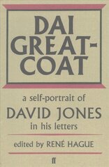 Dai Greatcoat: A Self-Portrait of David Jones in his Letters Main kaina ir informacija | Poezija | pigu.lt