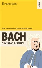 Faber Pocket Guide to Bach Main цена и информация | Книги об искусстве | pigu.lt