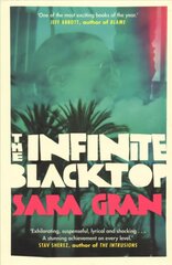 Infinite Blacktop: A Claire DeWitt Novel Main kaina ir informacija | Fantastinės, mistinės knygos | pigu.lt