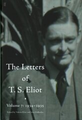 Letters of T. S. Eliot Volume 7: 1934-1935, The Main, Volume 7, 1934-1935 цена и информация | Биографии, автобиографии, мемуары | pigu.lt