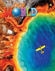 Our World 2e BrE Level 4 Student's Book цена и информация | Пособия по изучению иностранных языков | pigu.lt