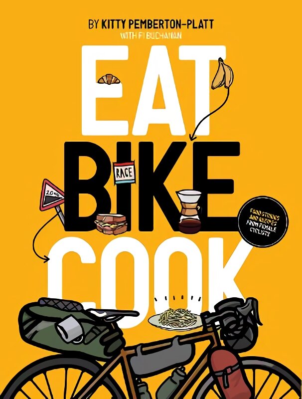 Eat Bike Cook: Food Stories & Recipes from Female Cyclists kaina ir informacija | Receptų knygos | pigu.lt