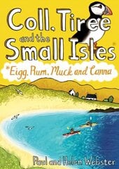Coll, Tiree and the Small Isles: Eigg, Rum, Muck and Canna цена и информация | Книги о питании и здоровом образе жизни | pigu.lt