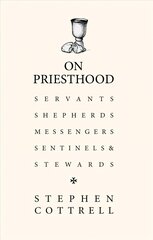 On Priesthood: Servants, Shepherds, Messengers, Sentinels and Stewards kaina ir informacija | Dvasinės knygos | pigu.lt