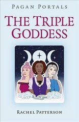 Pagan Portals - The Triple Goddess цена и информация | Самоучители | pigu.lt