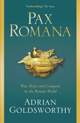 Pax Romana: War, Peace and Conquest in the Roman World kaina ir informacija | Istorinės knygos | pigu.lt