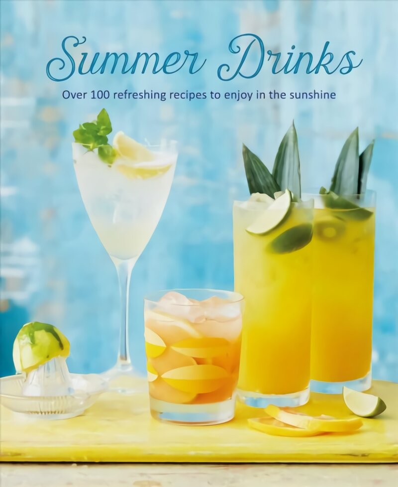 Summer Drinks: Over 100 Refreshing Recipes to Enjoy in the Sunshine цена и информация | Receptų knygos | pigu.lt