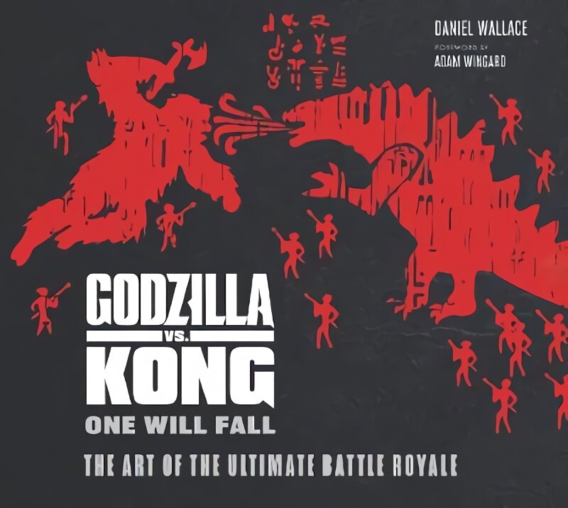 Godzilla vs. kong: one will fall kaina ir informacija | Knygos apie meną | pigu.lt