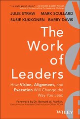 Work of Leaders - How Vision, Alignment, and Execution Will Change the Way You Lead: How Vision, Alignment, and Execution Will Change the Way You Lead kaina ir informacija | Ekonomikos knygos | pigu.lt