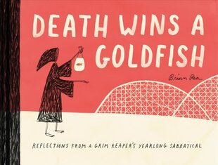 Death Wins a Goldfish: Reflections from a Grim Reaper's Yearlong Sabbatical: (Satire Book, Work Life Balance Book) цена и информация | Fantastinės, mistinės knygos | pigu.lt