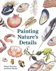 Painting Nature's Details Second Edition цена и информация | Книги об искусстве | pigu.lt