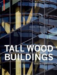 Tall Wood Buildings: Design, Construction and Performance kaina ir informacija | Knygos apie architektūrą | pigu.lt