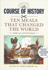 Course of History: Ten Meals that Changed the World цена и информация | Исторические книги | pigu.lt