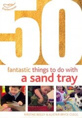 50 Fantastic things to do with a sand tray kaina ir informacija | Enciklopedijos ir žinynai | pigu.lt