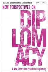 New Theory and Practice of Diplomacy: New Perspectives on Diplomacy kaina ir informacija | Socialinių mokslų knygos | pigu.lt