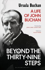 Beyond the Thirty-Nine Steps: A Life of John Buchan kaina ir informacija | Knygos apie meną | pigu.lt