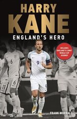 Harry Kane - England's Hero цена и информация | Биографии, автобиографии, мемуары | pigu.lt