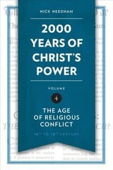 2,000 Years of Christ's Power Vol. 4: The Age of Religious Conflict Revised ed. kaina ir informacija | Dvasinės knygos | pigu.lt