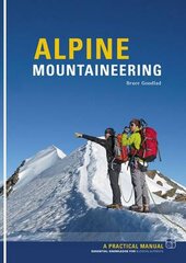 Alpine Mountaineering: Essential Knowledge for Budding Alpinists kaina ir informacija | Knygos apie sveiką gyvenseną ir mitybą | pigu.lt