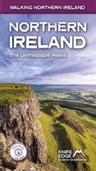 Northern Ireland: The Unmissable Hikes цена и информация | Книги о питании и здоровом образе жизни | pigu.lt