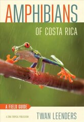 Amphibians of Costa Rica: A Field Guide kaina ir informacija | Lavinamosios knygos | pigu.lt