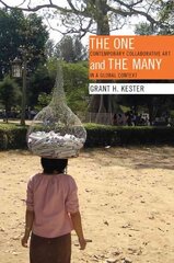 One and the Many: Contemporary Collaborative Art in a Global Context цена и информация | Книги об искусстве | pigu.lt