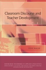 Classroom Discourse and Teacher Development kaina ir informacija | Socialinių mokslų knygos | pigu.lt