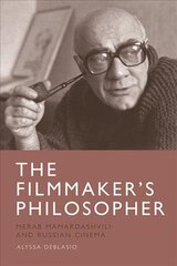 Filmmaker's Philosopher: Merab Mamardashvili and Russian Cinema kaina ir informacija | Knygos apie meną | pigu.lt