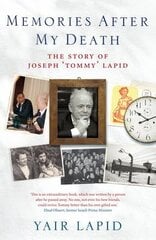 Memories After My Death: The Story of Joseph 'Tommy' Lapid kaina ir informacija | Biografijos, autobiografijos, memuarai | pigu.lt