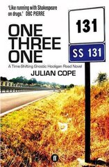 One Three One: A Time-Shifting Gnostic Hooligan Road Novel Main kaina ir informacija | Fantastinės, mistinės knygos | pigu.lt